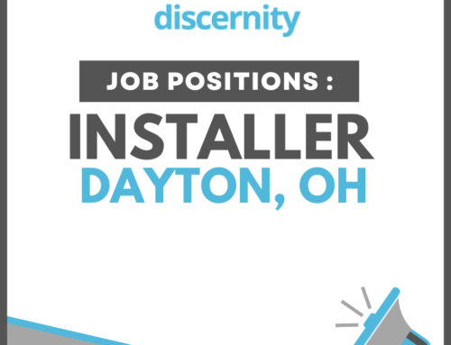 Discernity Continues To Grow | Now Hiring – Installer Job Dayton, OH