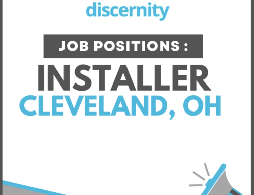 Discernity Continues To Grow | Now Hiring – Installer Job Cleveland, OH